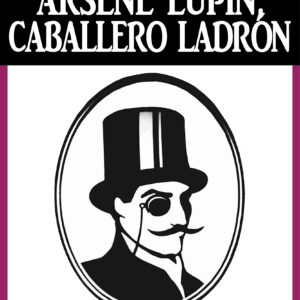Arsène Lupin, Caballero Ladrón
